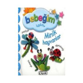 Bebeğim İçin Minik Hayvanlar - Çiçek Yayıncılık