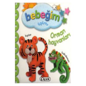 Bebeğim İçin Orman Hayvanları - Çiçek Yayıncılık