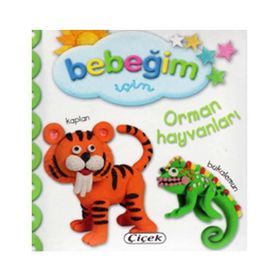Bebeğim İçin Orman Hayvanları - Çiçek Yayıncılık