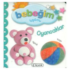 Bebeğim İçin Oyuncaklar - Çiçek Yayınları