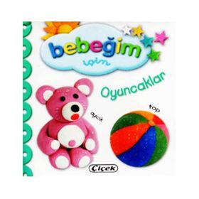 Bebeğim İçin Oyuncaklar - Çiçek Yayınları