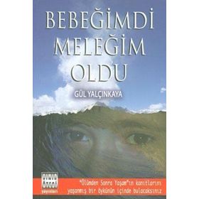 BEBEĞİMDİ MELEĞİM OLDU - GÜL YALÇINKAYA