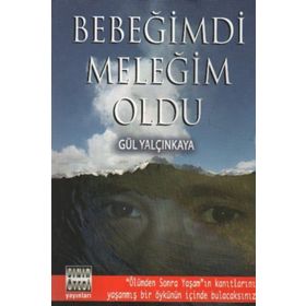 BEBEĞİMDİ MELEĞİM OLDU - GÜL YALÇINKAYA