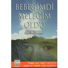 BEBEĞİMDİ MELEĞİM OLDU - GÜL YALÇINKAYA