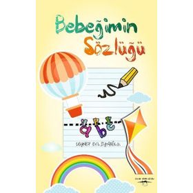 Bebeğimin Sözlüğü / Zeynep Evliyaoğlu