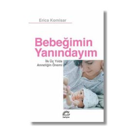 Bebeğimin Yanındayım - Erica Komisar