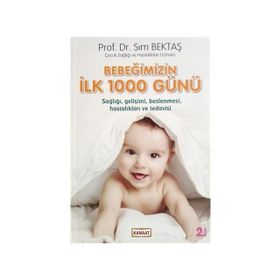 Bebeğimizin İlk 1000 Günü - Sırrı Bektaş