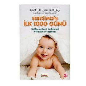 Bebeğimizin İlk 1000 Günü - Sırrı Bektaş