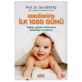 Bebeğimizin İlk 1000 Günü - Sırrı Bektaş