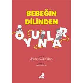Bebeğin Dilinden Oyunlar - Şehnaz Ceylan