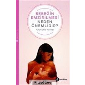 Bebeğin Emzirilmesi Neden Önemlidir? Charlotte Young
