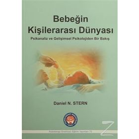 Bebeğin Kişilerarası Dünyası - Daniel N. Stern