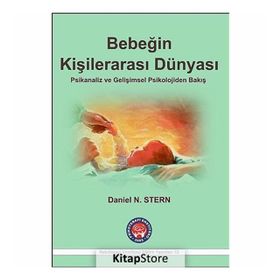 Bebeğin Kişilerarası Dünyası - Daniel N. Stern