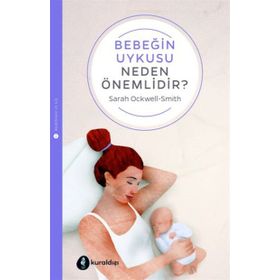 Bebeğin Uykusu Neden Önemlidir - Sarah Ockwell-Smith