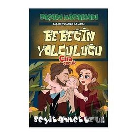 Bebeğin Yolculuğu - Seyit Ahmet Uzun Çıra