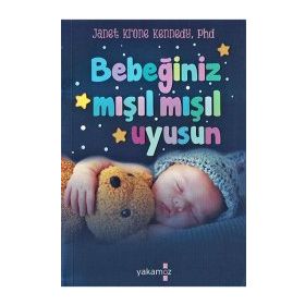 Bebeğiniz Mışıl Mışıl Uyusun - Janet Krone Kennedy - Yakamoz Yayınları