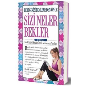 Bebeğinizi Beklemeden Önce Sizi Neler Bekler – 2. Edisyon - Epsilon Yayınları