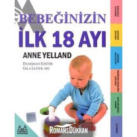 Bebeğinizin İlk 18 Ayı - Anne Yelland