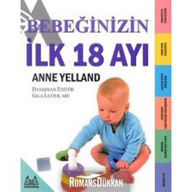 Bebeğinizin İlk 18 Ayı - Anne Yelland