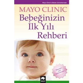Bebeğinizin İlk Yılı Rehberi - mayo clinic uzmanlari