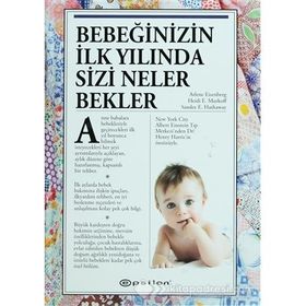 Bebeğinizin İlk Yılında Sizi Neler Bekler - Arlene Eisenberg Sandee E. Hathaway Heidi E. Murkoff