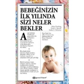 Bebeğinizin İlk Yılında Sizi Neler Bekler - Arlene Eisenberg Sandee E. Hathaway Heidi E. Murkoff