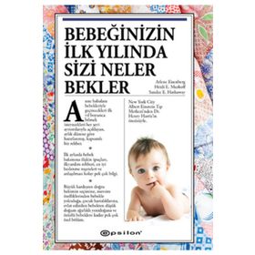 Bebeğinizin İlk Yılında Sizi Neler Bekler - Arlene Eisenberg Sandee E. Hathaway Heidi E. Murkoff