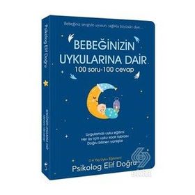 Bebeğinizin Uykularına Dair 100 Soru - 100 Cevap - Elif Doğru