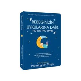 Bebeğinizin Uykularına Dair 100 Soru - 100 Cevap - Elif Doğru