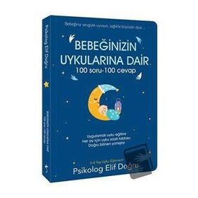 Bebeğinizin Uykularına Dair 100 Soru - 100 Cevap - Elif Doğru