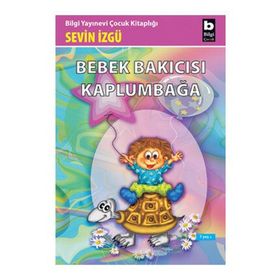 BEBEK BAKICISI KAPLUMBAĞA - SEVIN İZGÜ