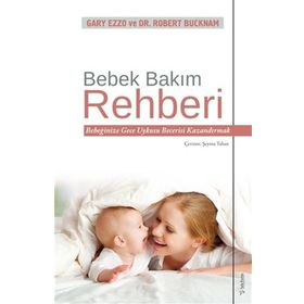 Bebek Bakım Rehberi - Gary Ezzo - Dr. Robert Bucknam