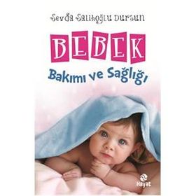 BEBEK BAKIMI VE SAĞLIĞI - SEVDA SALİHOĞLU DURSUN