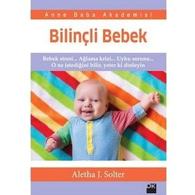 BEBEK BİLGELİĞİ BİLİNÇLİ BEBEK YETİŞTİRMEK İÇİN EL KİTABI - ROBERT BUCKNAM