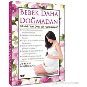BEBEK DAHA DOĞMADAN - KORAY KARABEKIROĞLU