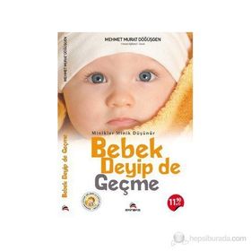 BEBEK DEYIP DE GEÇME - MEHMET M.DOĞUŞGEN