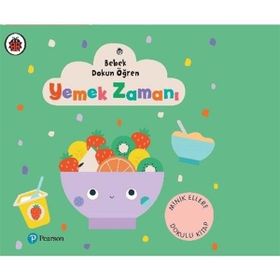 Bebek Dokun Öğren Yemek Zamanı - Pearson