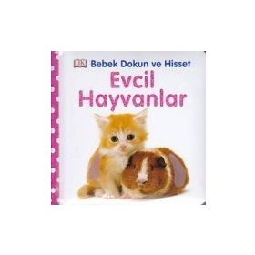 Bebek Dokun ve Hisset Evcil Hayvanlar - Dawn Sirett