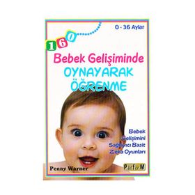 Bebek Gelişiminde Oynayarak Öğrenme - 0-36 Aylar - Penny Warner