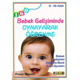 Bebek Gelişiminde Oynayarak Öğrenme - 0-36 Aylar - Penny Warner
