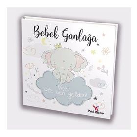 Bebek Günlüğü ve İşte Ben Geldim - Yeti Kitap