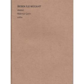 BEBEK İLE MÜCAHİT - MAHMUT ÇETİN