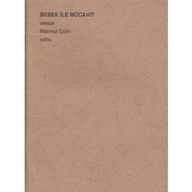 BEBEK İLE MÜCAHİT - MAHMUT ÇETİN