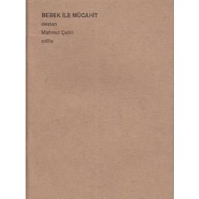 BEBEK İLE MÜCAHİT - MAHMUT ÇETİN