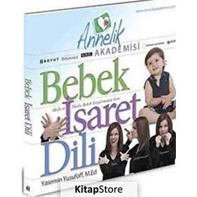 BEBEK İŞARET DILI AKILLI VE MUTLU BEBEK YETİŞTİRMENİN SIRRI - M. ED, YASEMIN YUSUFOFF