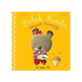 BEBEK KOALA AKŞAM YEMEĞI - NADIA BERKANE;ALEXIS NEMSE