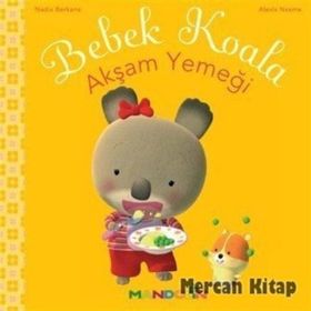 BEBEK KOALA AKŞAM YEMEĞI - NADIA BERKANE;ALEXIS NEMSE