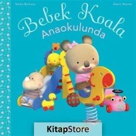 BEBEK KOALA ANAOKULUNDA - NADIA BERKANE;ALEXIS NEMSE