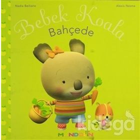 BEBEK KOALA BAHÇEDE - NADIA BERKANE;ALEXIS NEMSE