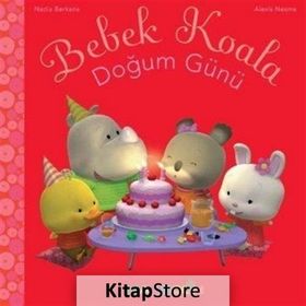 BEBEK KOALA DOĞUM GÜNÜ - NADIA BERKANE;ALEXIS NEMSE